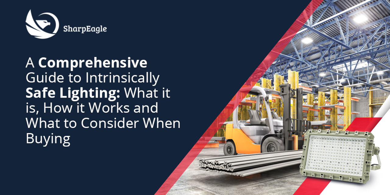 Intrinsically Safe Lighting A Comprehensive Guide SharpEagle